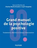 Grand manuel de psychologie positive (eBook, ePUB)