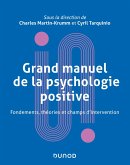Grand manuel de psychologie positive (eBook, ePUB) Grand manuel de psychologie positive (eBook, ePUB)