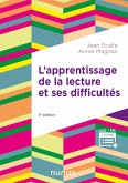 L'apprentissage de la lecture et ses difficultés - 3e éd. (eBook, ePUB) L'apprentissage de la lecture et ses difficultés - 3e éd. (eBook, ePUB)