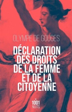 Déclaration des droits de la femme et de la citoyenne (eBook, ePUB) - de Gouges, Olympe