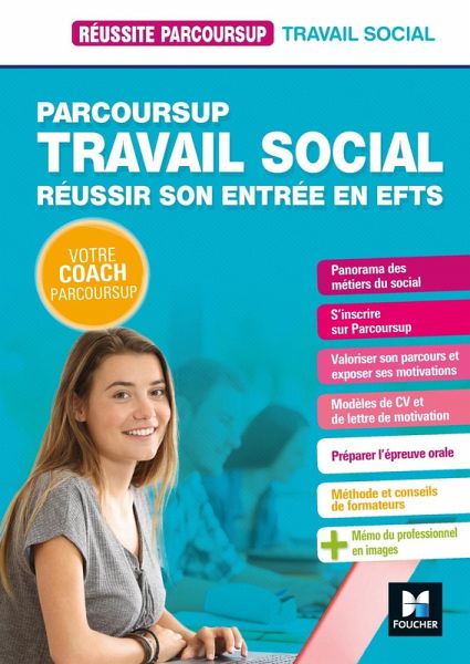 Réussite Parcoursup - Parcoursup Travail social Réussir son entrée en EFTS (eBook, ePUB) Réussite Parcoursup - Parcoursup Travail social Réussir son entrée en EFTS (eBook, ePUB)