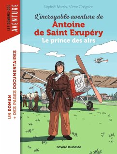 Cover L'incroyable destin d'Antoine de Saint-Exupéry, le prince des airs (eBook, ePUB)