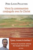 Vivre la communion conjugale avec le Christ (eBook, ePUB)