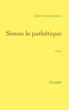 Simon le pathétique (eBook, ePUB) - Giraudoux, Jean