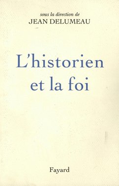 L'Historien et la foi (eBook, ePUB) - Delumeau, Jean