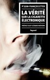 La Vérité sur la cigarette électronique (eBook, ePUB)