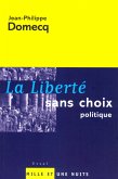 La Liberté sans choix politique (eBook, ePUB)