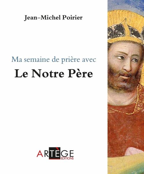 Ma semaine de prière avec le Notre Père (eBook, ePUB)
