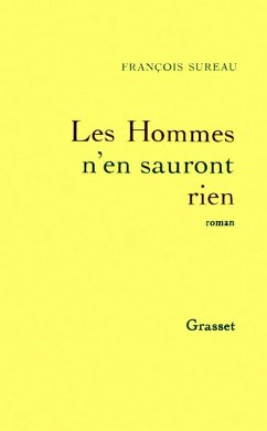 Les hommes n'en sauront rien (eBook, ePUB) - Sureau, François