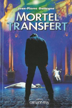 Mortel transfert (eBook, ePUB) - Gattégno, Jean-Pierre