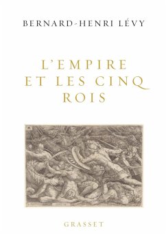 L'Empire et les cinq rois (eBook, ePUB) - Levy, Bernard-Henri