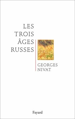 Les trois âges russes (eBook, ePUB) - Nivat, Georges