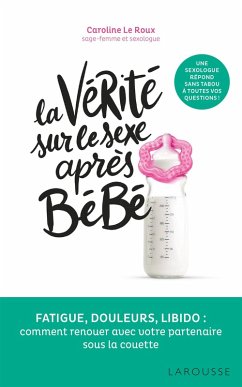 La vérité sur le sexe après bébé (eBook, ePUB) - Le Roux, Caroline
