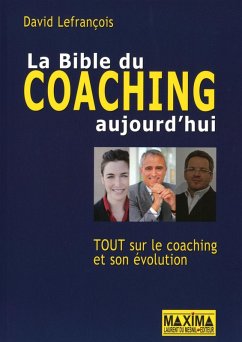 Bible du coaching aujourd'hui (eBook, ePUB) - Lefrancois, David