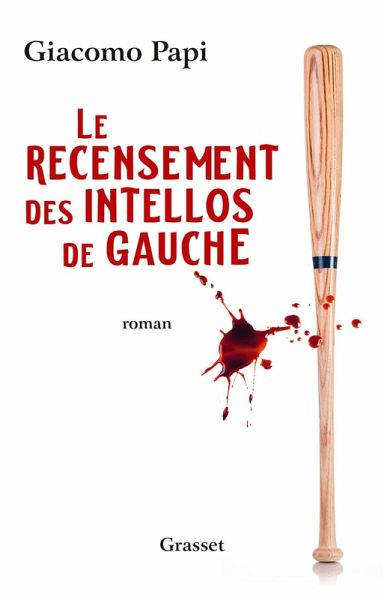 Le recensement des intellos de gauche (eBook, ePUB) Le recensement des intellos de gauche (eBook, ePUB)