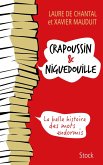 Crapoussin et Niguedouille, la belle histoire des mots endormis (eBook, ePUB)