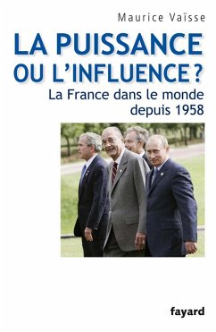 Cover La puissance ou l'influence ? La France dans le monde depuis 1958 (eBook, ePUB)