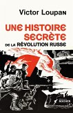 Une histoire secrète de la Révolution russe (eBook, ePUB)