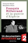 François Mitterrand et la guerre d'Algérie (eBook, ePUB) François Mitterrand et la guerre d'Algérie (eBook, ePUB)