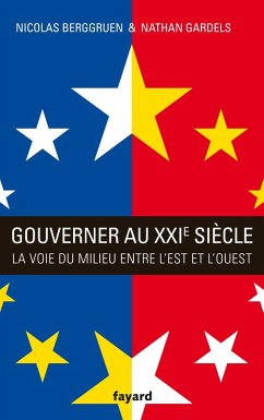 Gouverner au XXIe siècle (eBook, ePUB) - Berggruen, Nicolas; Gardels, Nathan