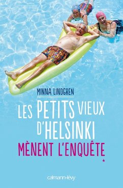 Les Petits vieux d'Helsinki mènent l'enquête (eBook, ePUB) - Lindgren, Minna