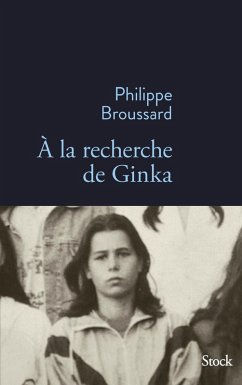 A la recherche de Ginka (eBook, ePUB) - Broussard, Philippe