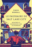Le Faussaire de Salt Lake City (eBook, ePUB) Le Faussaire de Salt Lake City (eBook, ePUB)