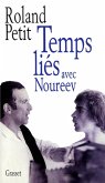 Temps liés avec Noureev (eBook, ePUB)