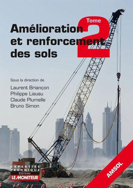 Amélioration et renforcement des sols - Tome 2 (eBook, ePUB) Amélioration et renforcement des sols - Tome 2 (eBook, ePUB)