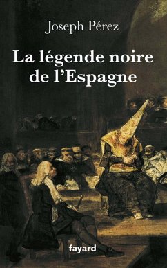 La légende noire de l'Espagne (eBook, ePUB) Cover La légende noire de l'Espagne (eBook, ePUB)
