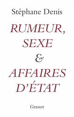 Cover Rumeurs, sexe et affaires d'Etat (eBook, ePUB)