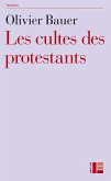 Les cultes des protestants (eBook, ePUB)