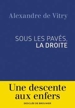 Sous les pavés, la droite (eBook, ePUB) - de Vitry, Alexandre