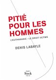 Pitié pour les hommes (eBook, ePUB)