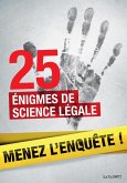 25 enquêtes de médecine légale à résoudre : énigmes et faits divers (eBook, ePUB)