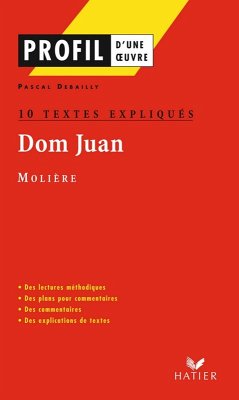 Profil - Molière : Dom Juan : 10 textes expliqués (eBook, ePUB) - Debailly, Pascal; Molière (Poquelin Dit), Jean-Baptiste