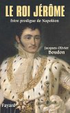 Le roi Jérôme (eBook, ePUB) Le roi Jérôme (eBook, ePUB)