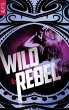 Wild & Rebel - Tome 1 (eBook, ePUB) - Bild 1