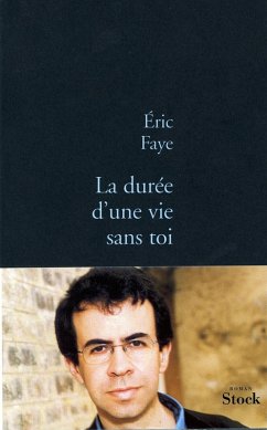 La durée d'une vie sans toi (eBook, ePUB) - Faye, Eric