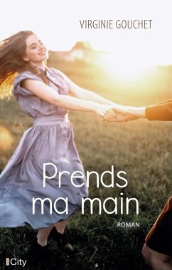 Prends ma main (eBook, ePUB) - Gouchet, Virginie