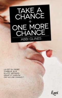 Take a chance + One more chance (eBook, ePUB) - Glines, Abbi