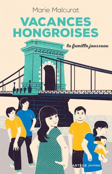 La famille Jousseau. Vacances hongroises (eBook, ePUB) La famille Jousseau. Vacances hongroises (eBook, ePUB)