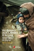 Du Djihad aux larmes d'Allah (eBook, ePUB)