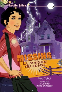 Missing 3 - La maison du crime (eBook, ePUB) - Cabot, Meg