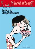 Le Paris des Paresseuses (eBook, ePUB) Le Paris des Paresseuses (eBook, ePUB)