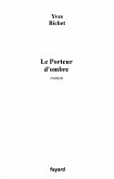 Le Porteur d'ombre (eBook, ePUB)