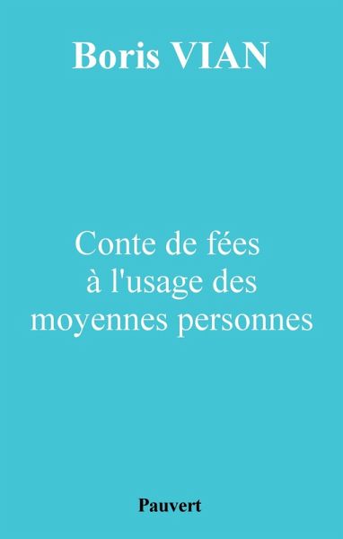 Conte de fées à l'usage des moyennes personnes (eBook, ePUB) Conte de fées à l'usage des moyennes personnes (eBook, ePUB)