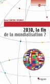 2030, la fin de la mondialisation ? (eBook, ePUB)