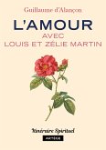 L'amour avec Louis et Zélie Martin (eBook, ePUB)
