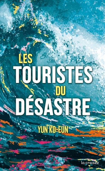 Les Touristes du désastre (eBook, ePUB)